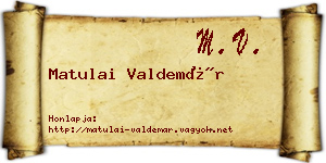 Matulai Valdemár névjegykártya
